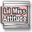 Lil Miss Attitude Italian Charm