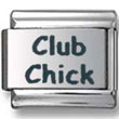 Club Chick Italian Charm